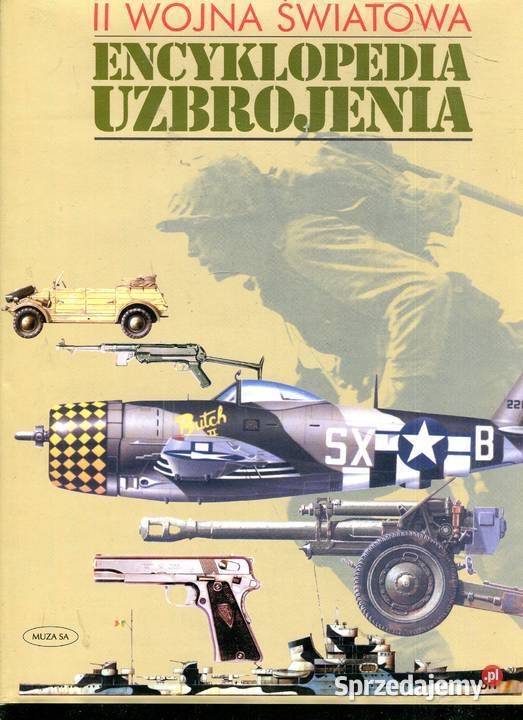 II Wojna Światowa Encyklopedia Uzbrojenia