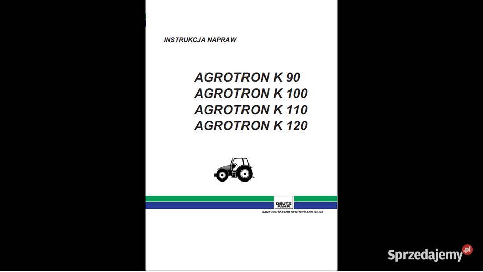 AGROTRON K90K120 instrukcja napraw Polsku motoryzacja, transport Gdańsk