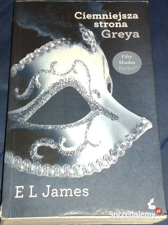 Ciemniejsza strona Greya EL James Chełm
