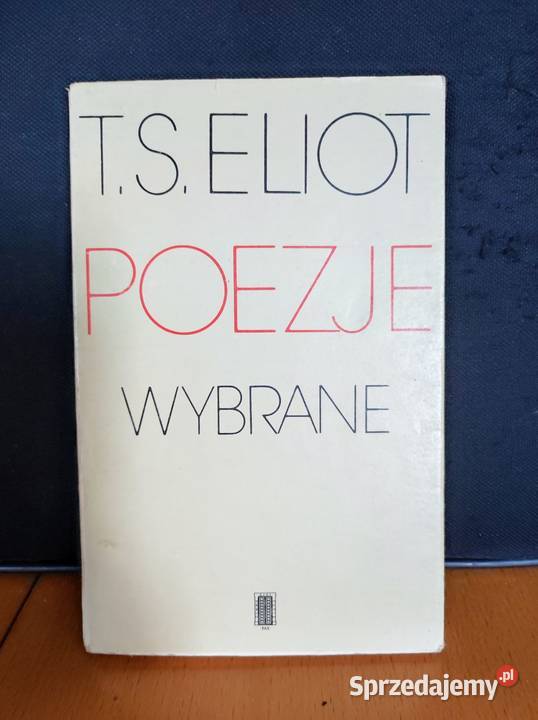 Eliot Poezje wybrane T S Eliot miękka Kielce