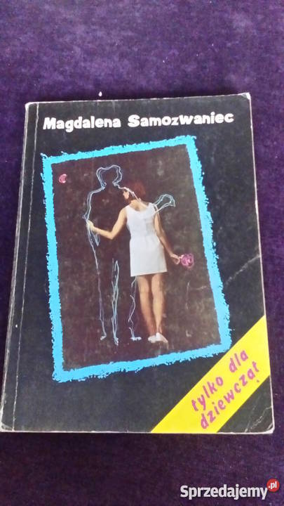 dziewcząt Magdalena Samozwaniec Rok wydania 1990 Proza i poezja dolnośląskie Wrocław