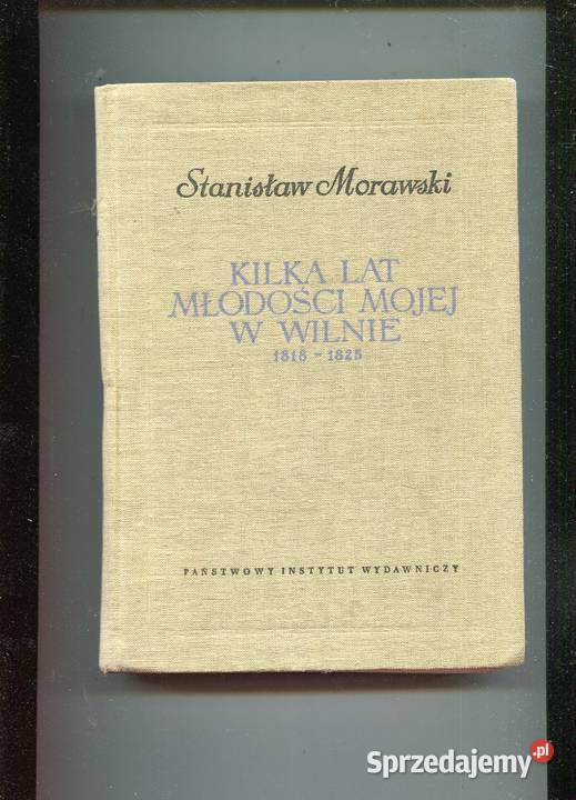 Kilka lat młodości mojej w Wilnie 1818 1825