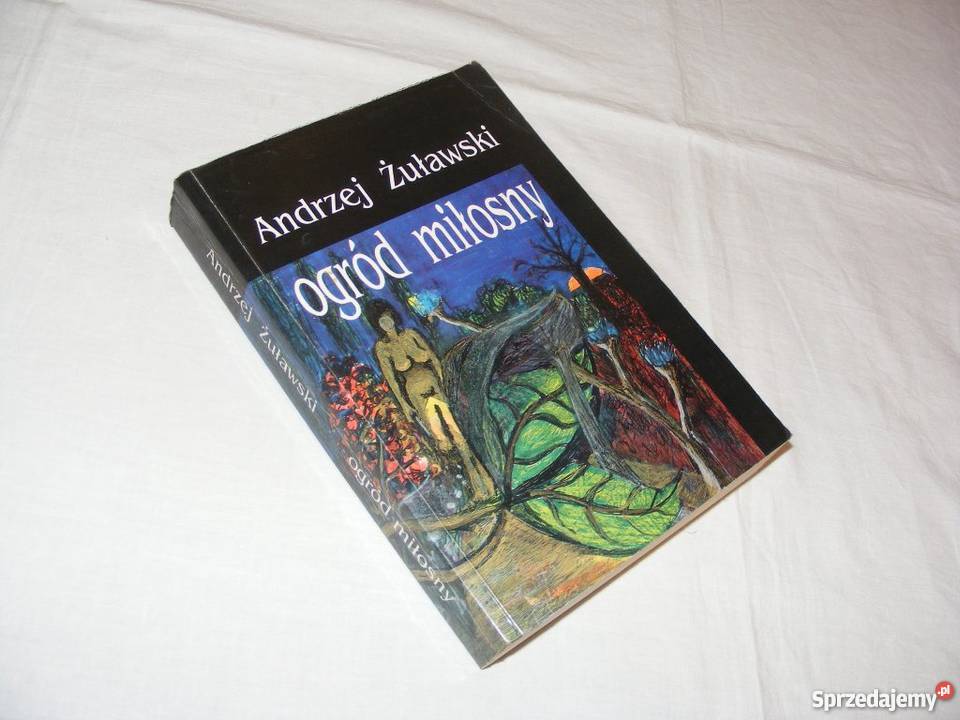 OGRÓD MIŁOSNY ANDRZEJ ŻUŁAWSKI fa Proza i poezja Goleniów