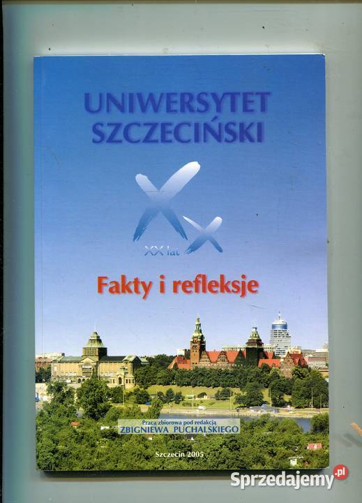 Uniwersytet Szczeciński XX lat Fakty i refleksje Szczecin sprzedam