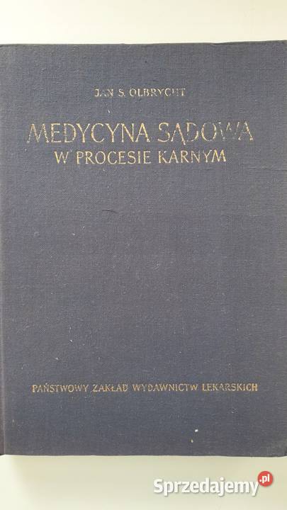 Medycyna sądowa w procesie karnym Olbrycht prawo i administracja lubuskie Zielątkowo