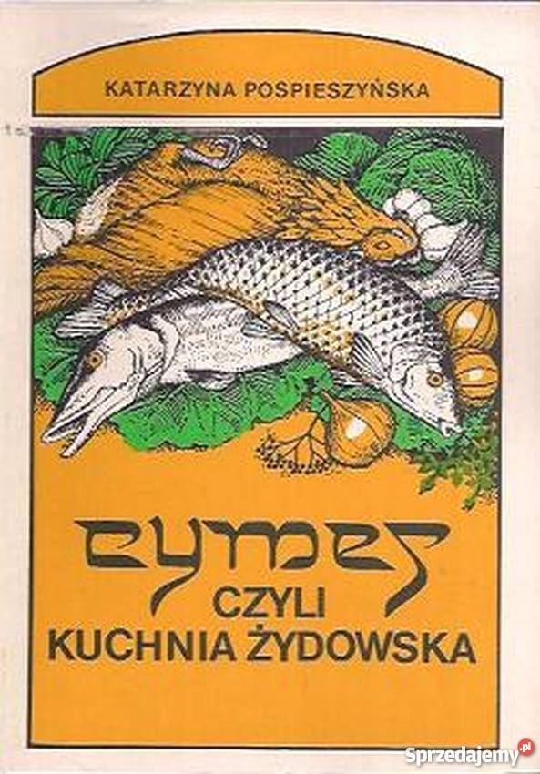 CYMES CZYLI KUCHNIA ŻYDOWSKA I PRZEPISY Gorzów Wielkopolski