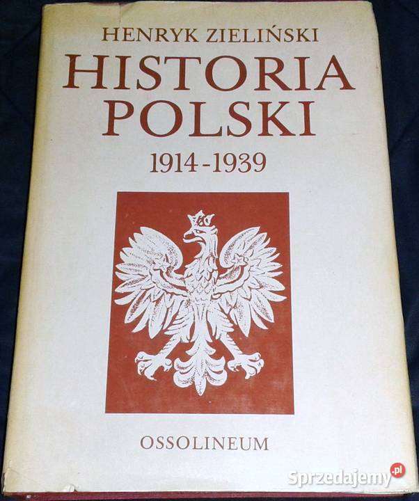 Historia Polski 1914r - 1939r - Henryk Zieliński