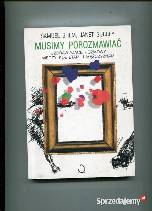 Musimy porozmawiać Uzdrawiające rozmowy między