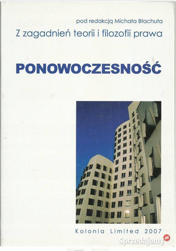 Ponowoczesność Seria Z zagadnień teorii i prawo i administracja łódzkie Łódź