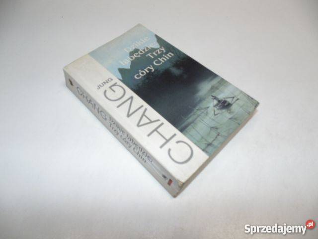 Dzikie łabędzie Trzy córy Chin Jung Chang FA historyczne Goleniów