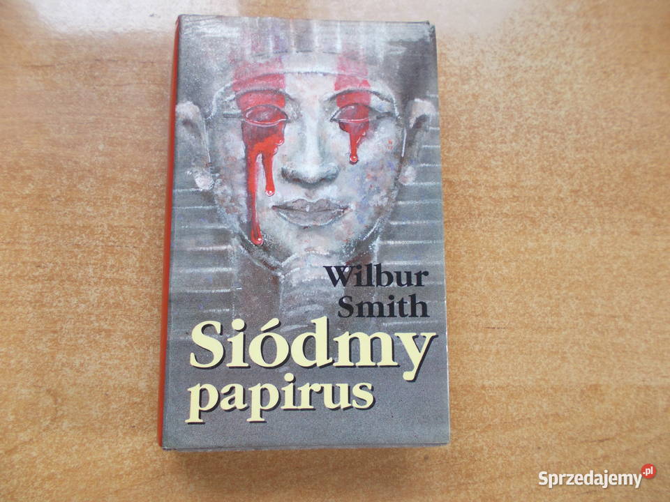 Wilbur Smith Siódmy papirus Głubczyce