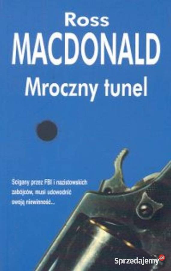 Mroczny tunel Ross MacDonald thrillery, sensacyjne Warszawa sprzedam