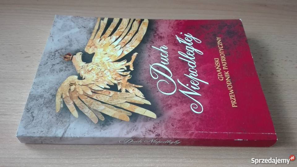 Duch Niepodległej gdański przewodnik Książki naukowe i popularnonaukowe pomorskie Gdańsk
