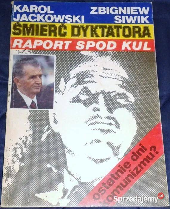 Śmierć dyktatora Raport spod kul K Jackowski Z miękka Chełm