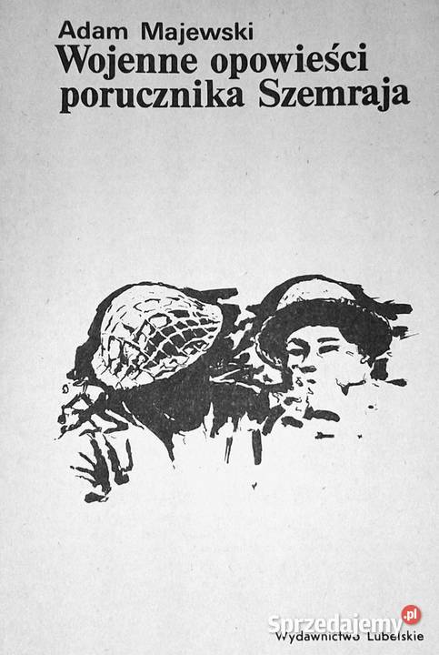 Wojenne opowieści porucznika Szemraja Adam Pozostałe Chełm