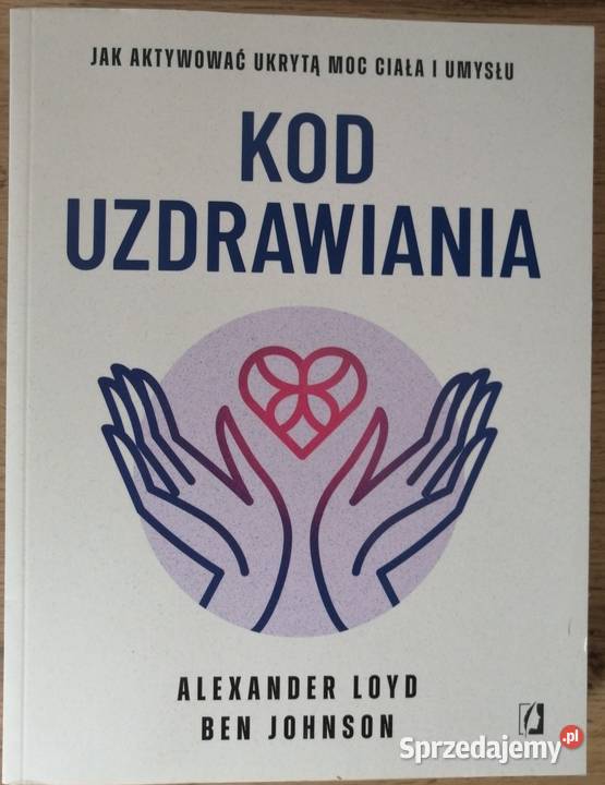 Kod uzdrawiania Aleksander Loyd Ben Johnson zdrowie, pierwsza pomoc Głogów