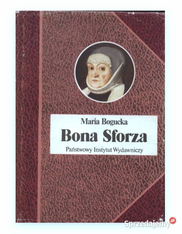 Bona Sforza M Bogucka twarda z obwolutą Poznań sprzedam