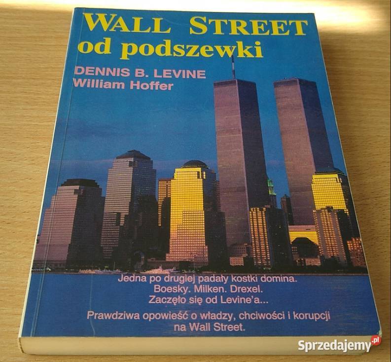 Wall Street podszewki Dennis B Levine Rok wydania 1994 Książki naukowe i popularnonaukowe sprzedam