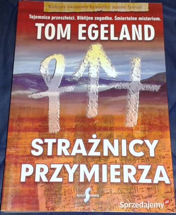 Strażnicy przymierza Tom Egeland lubelskie Chełm