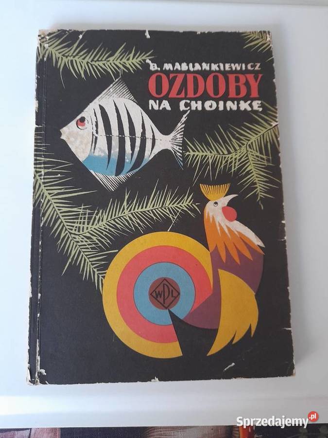 Sprzedam książkę Ozdoby choinkowe z 1957r Rok wydania 1957 Poznań