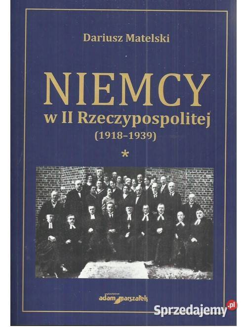 Niemcy w II Rzeczypospolitej 19181939 Tom 1 Łódź