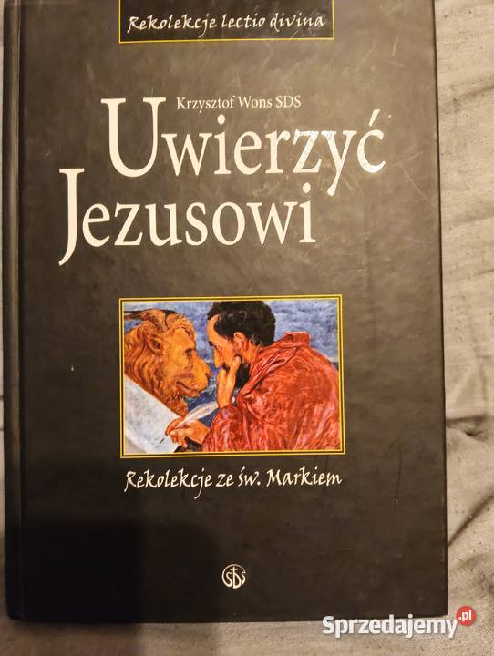 Uwierzyć Jezusowi rekolekcje ze św Markiem Oborniki Śląskie