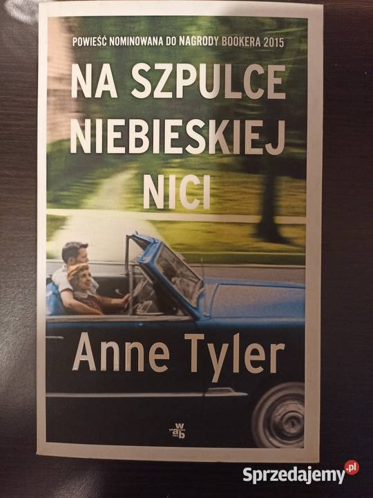 Anne Tyler Na szpulce niebieskiej nici Warszawa
