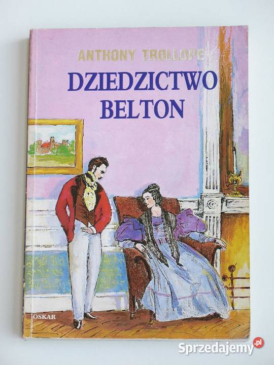 Dziedzictwo Belton Anthony Trollope Kraków