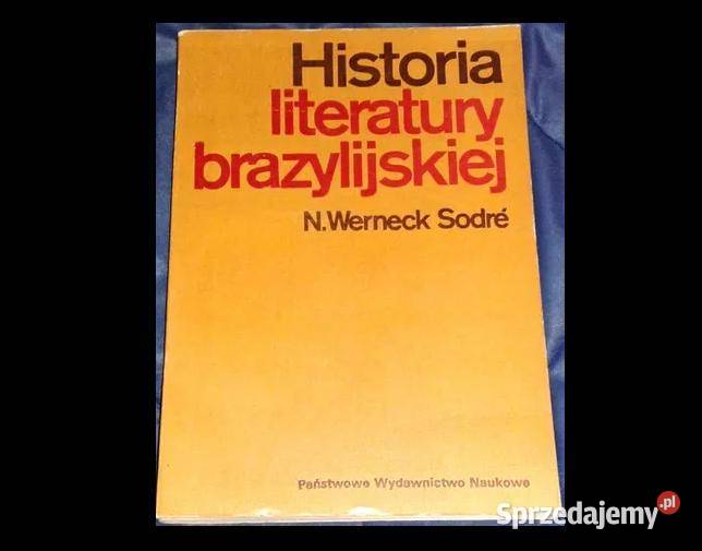 Historia literatury brazylijskiej Nelson Werneck Rok wydania 1975 Chełm