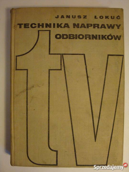 TECHNIKA NAPRAWY ODBIORNIKÓW TV JANUSZ ŁOKUĆ Radom