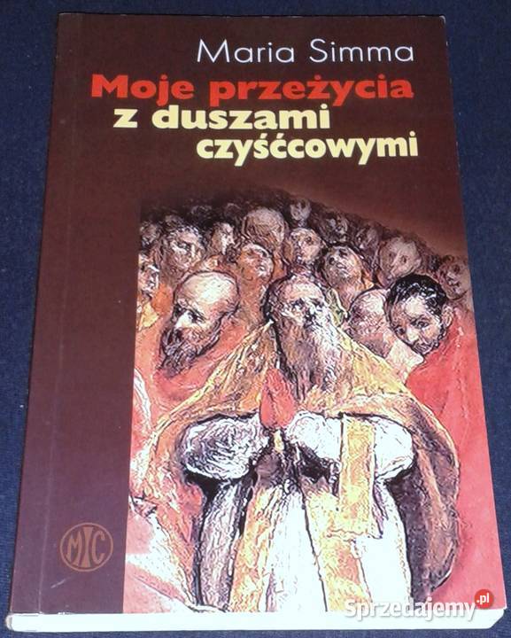 Moje przeżycia z duszami czyśćcowymi Maria Simma lubelskie Chełm