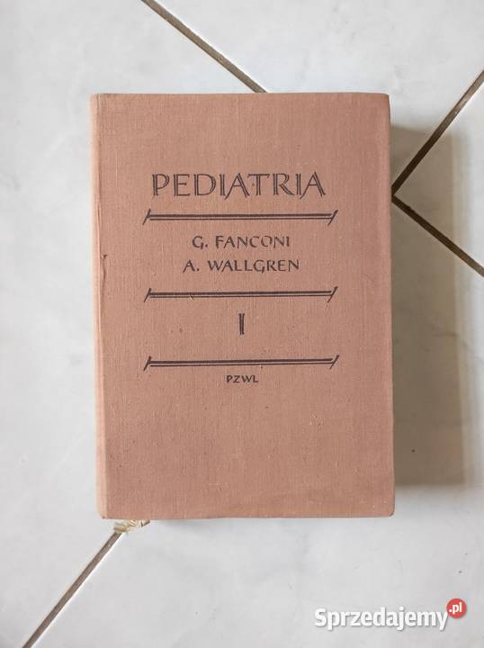 Pediatria tom I Fanconi Wallgren medycyna Książki i Podręczniki świętokrzyskie Kielce