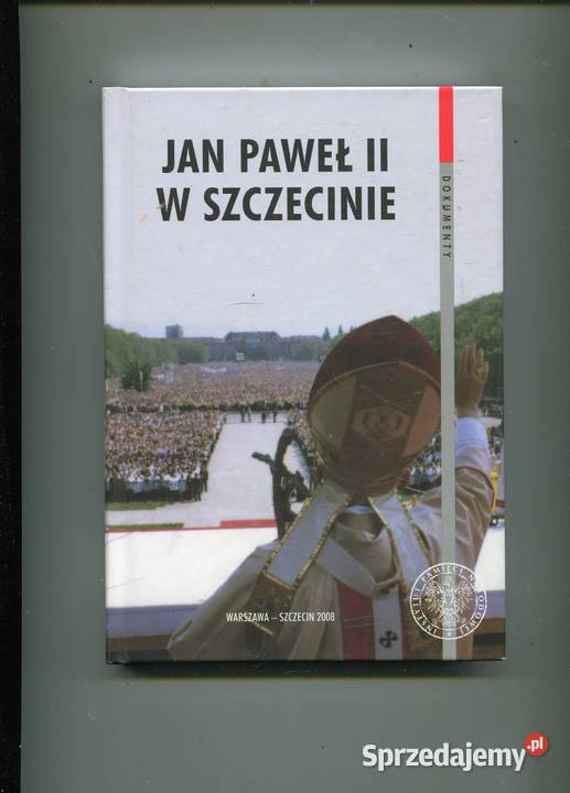 Jan Paweł II w Szczecinie Meldunki operacyjne Szczecin sprzedam