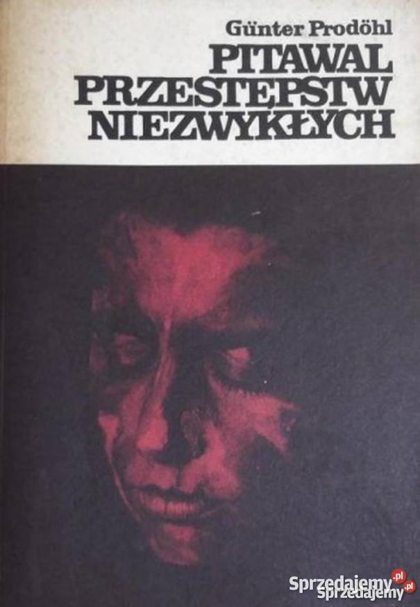 PITAWAL PRZESTĘPSTW NIEZWYKŁYCH PRODOHL GUNTER Krosno