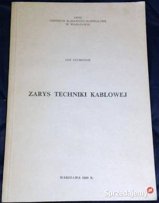 Zarys techniki kablowej Jan Szymczuk Chełm
