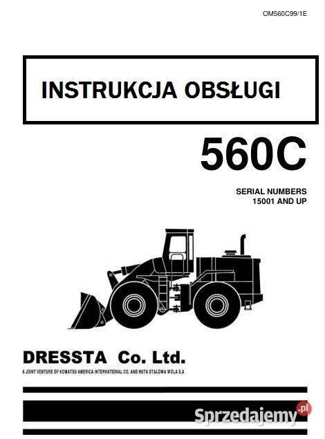 Dressta 560C 560E instrukcja obsługi motoryzacja, transport Poradniki, albumy i reportaże Kielce sprzedam