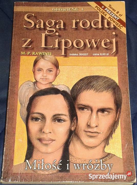 Saga rodu z Lipowej Miłość i wróżby Tom 1 M P Rok wydania 2001 Chełm