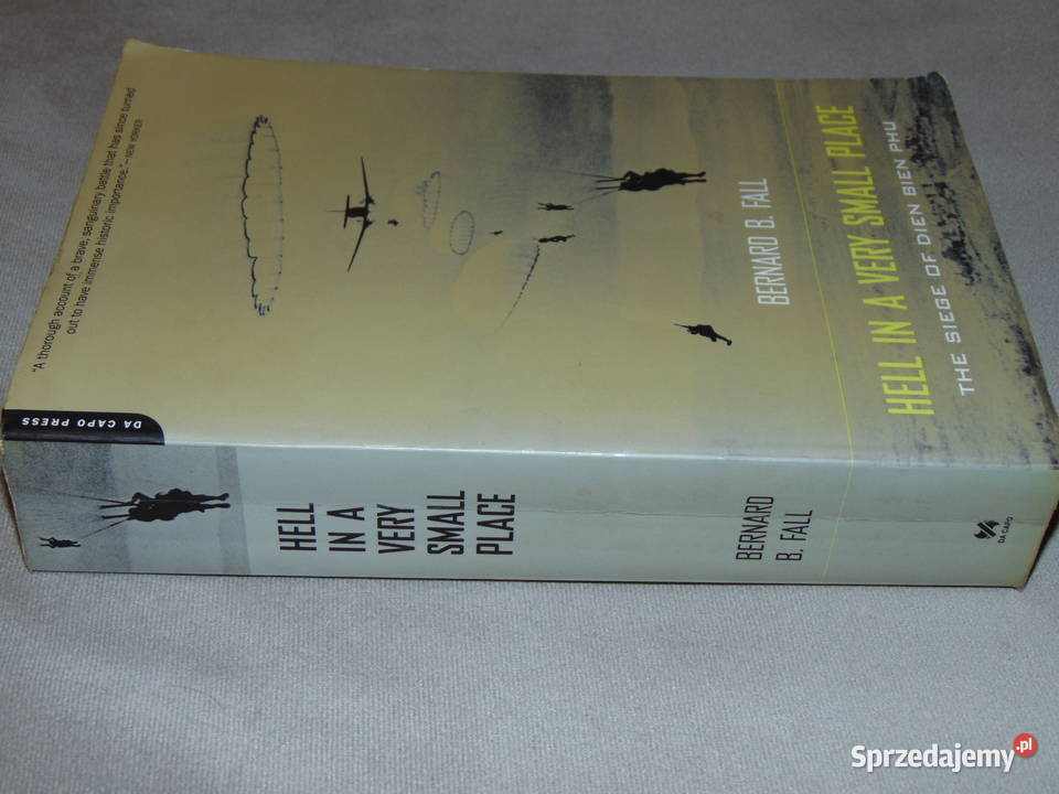 Hell in a Very Small Place Bernard B Fall Rok wydania 2002 lubelskie Lublin