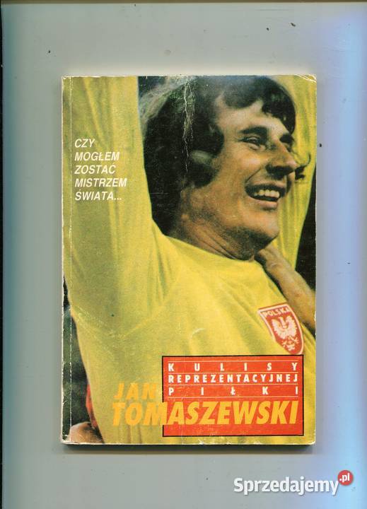 Kulisy reprezentacyjnej piłki Jan Tomaszewski zachodniopomorskie sprzedam