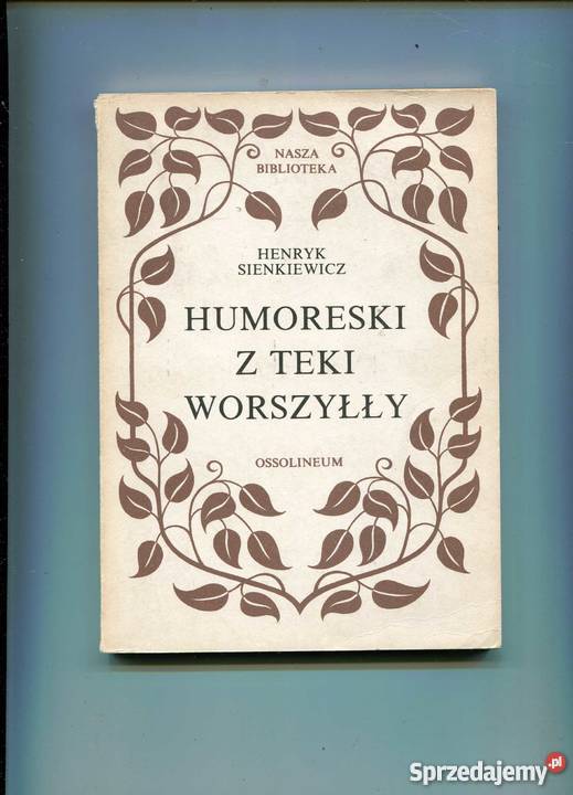 Sienkiewicz Henryk Humoreski z teki Worszyłły Szczecin