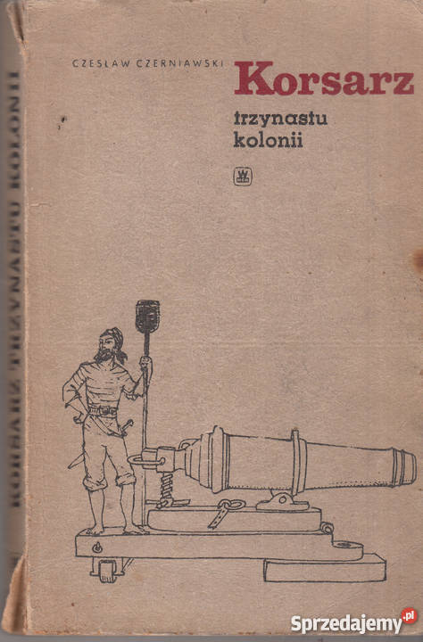 02704 KORSARZ TRZYNASTU KOLONII CZESŁAW przygodowe Czyrna