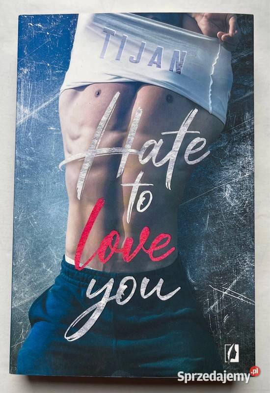 Tijan Meyer Hate to Love You miękka kujawsko-pomorskie Bydgoszcz