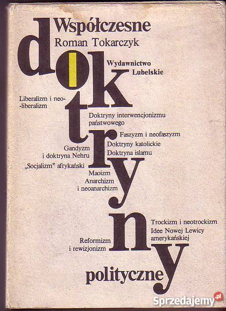 990 WSPÓŁCZESNE DOKTRYNY POLITYCZNE ROMAN TOKARC Książki i Podręczniki Czyrna