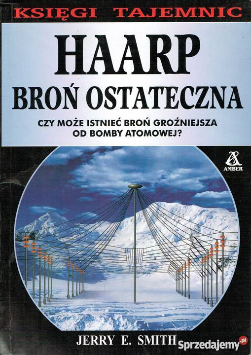HAARP BROŃ OSTATECZNA SMITH EJ militaria, broń, wojskowość Kultura i Rozrywka