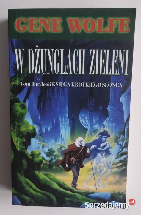 W dżunglach Zieleni Gene Wolfe