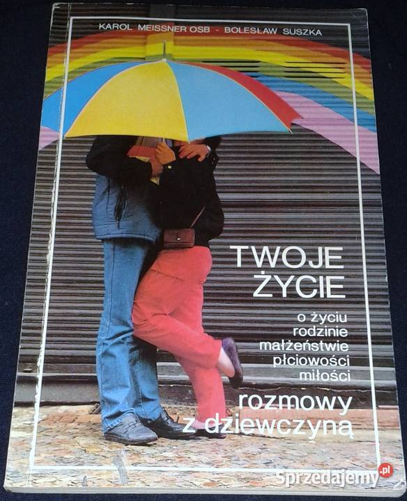 Twoje życie Rozmowy z dziewczyną Karol Meissner