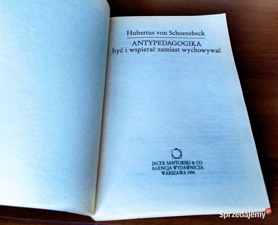 ANTYPEDAGOGIKA być i wspierać zamiast wychowywać Gdańsk