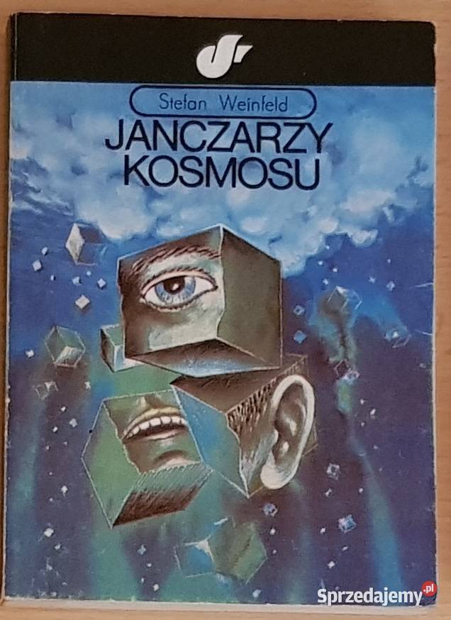 Janczarzy kosmosu Stefan Weinfeld fantastyka ISBN 9788378799764 Kielce