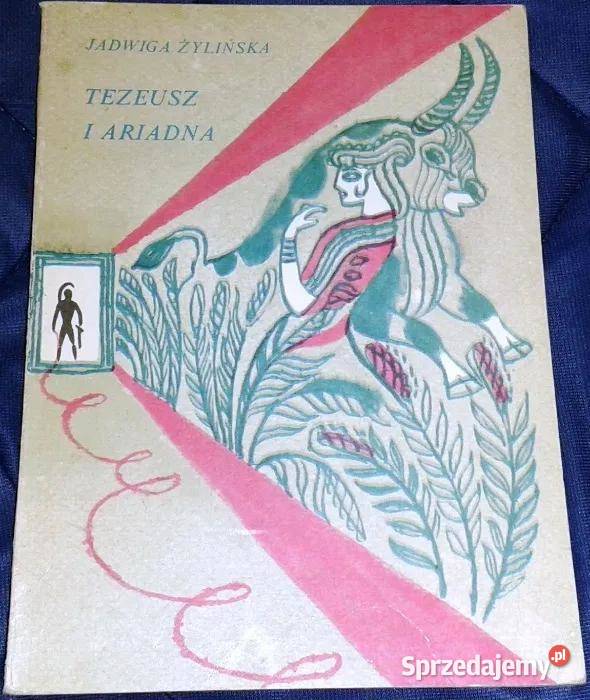 Tezeusz i Ariadna Jadwiga Żylińska Chełm