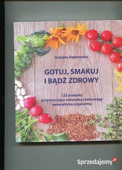 Gotuj smakuj i bądź zdrowy Grażyna Dąbrowska miękka Szczecin sprzedam